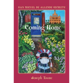 San Miguel de Allende Secrets: Coming Home, Blooming Here
