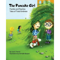 The Pancake Girl: A story about the harm caused by bullying and the healing power of empathy and friendship.