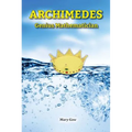 Archimedes: Genius Mathematician
