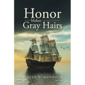 Honor Makes Gray Hairs