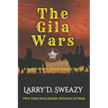 The Gila Wars: A Josiah Wolfe, Texas Ranger Novel