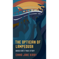 The Optician of Lampedusa: A Novella Based on a True Story