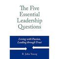 The Five Essential Leadership Questions