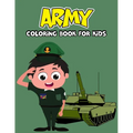 Army Coloring Book for Kids: Soldiers Officer Tank War Planes Coloring Activity Book for Beginner, Toddler, Preschooler & Kids Ages 4-8