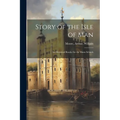 Story of the Isle of Man; an Historical Reader for the Manx Schools