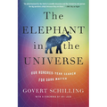 The Elephant in the Universe: Our Hundred-Year Search for Dark Matter