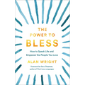 Power to Bless: How to Speak Life and Empower the People You Love