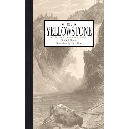 Yellowstone: Our Great National Park