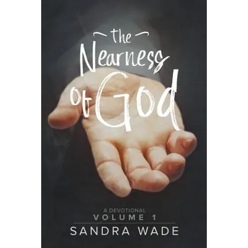 The Nearness of God: A Devotional Volume 1