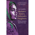 Miriam's Sisters, Deborah's Daughters: When Women Lead the Way