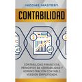 Contabilidad: Contabilidad financiera, principios de contabilidad y administración contable. Version simplificada