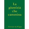 La giustizia che cammina