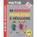 Maths Ce1: 49 NOUVEAUX PROBLÈMES À RÉSOUDRE (n°2): + Corrigés - Exercices pour être un CHAMPION en Résolution de Problèmes de Mat