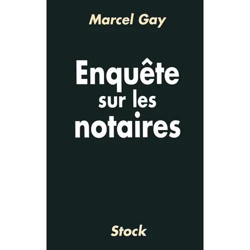 Enquête sur les notaires
