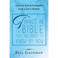 Things In The Bible That You Ought To Know By Now
