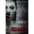 Susurros en la Oscuridad: Relatos de Suspenso, Horror y Fantasía