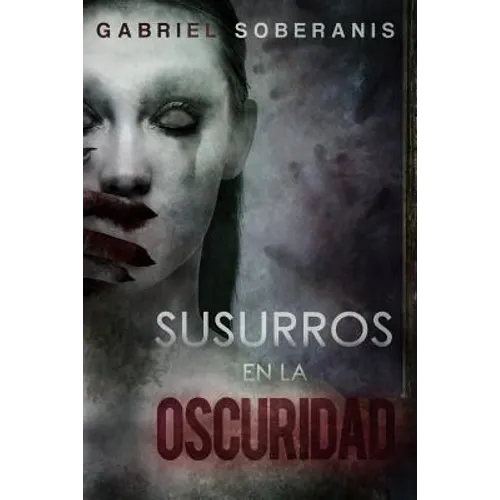Susurros en la Oscuridad: Relatos de Suspenso, Horror y Fantasía