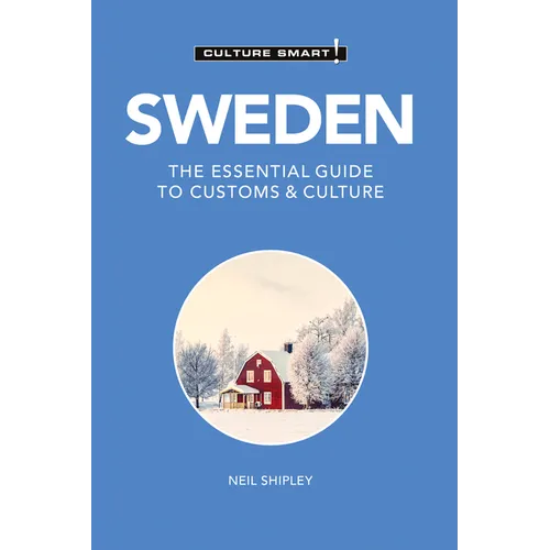 Sweden - Culture Smart!: The Essential Guide to Customs & Culture
