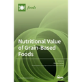 Nutritional Value of Grain-Based Foods