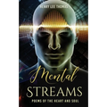 Mental Streams: Poems of the Heart and Soul
