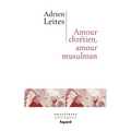 Amour chrétien et amour musulman
