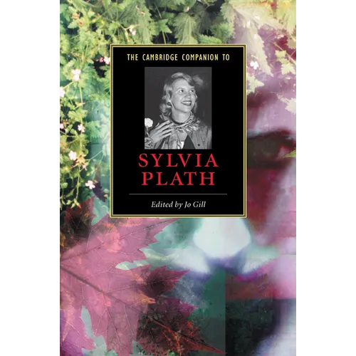 The Cambridge Companion to Sylvia Plath