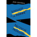 Language and "The Feminine" in Nietzsche and Heidegger