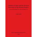 Gardens of Italy and the Western Provinces of the Roman Empire: From the 4th century BC to the 4th century AD