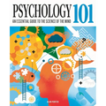 Psychology 101: An Essential Guide to the Science of the Mind