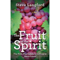 The Fruit of the Spirit: The Path That Leads to Loving as Jesus Loved