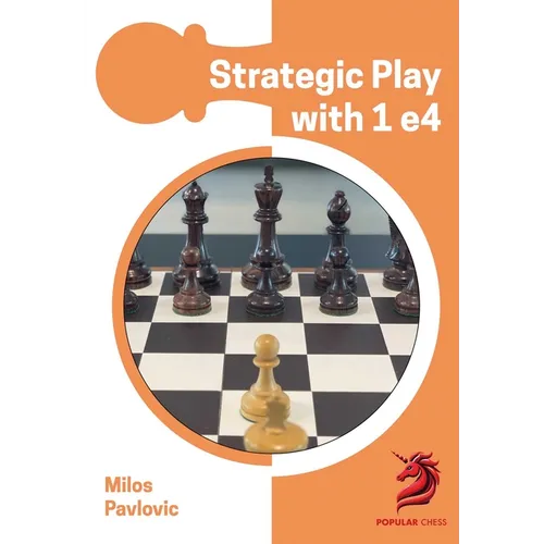 Strategic Play with 1 E4