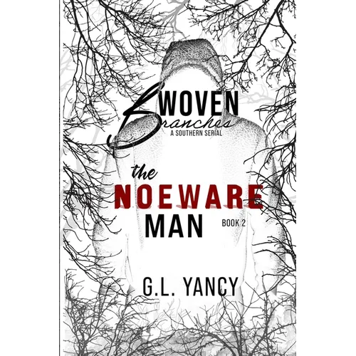 The Noeware Man: Woven Branches, Book 2