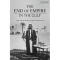 The End of Empire in the Gulf: From Trucial States to United Arab Emirates