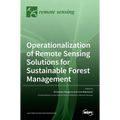 Operationalization of Remote Sensing Solutions for Sustainable Forest Management