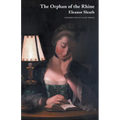 The Orphan of the Rhine (Jane Austen Northanger Abbey Horrid Novels)