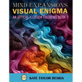 Visual Enigma: An Optical Illusion Coloring Book 1: Dive into the World of Optical Illusion Patterns