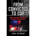 From Convicted to Cop: How a Convicted Drug Dealer Became a Police Officer