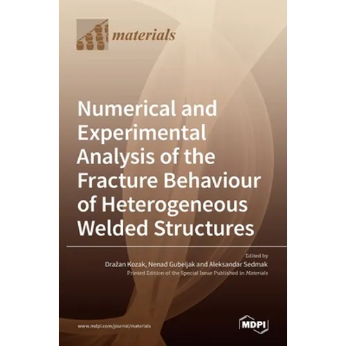 Numerical and Experimental Analysis of the Fracture Behaviour of Heterogeneous Welded Structures