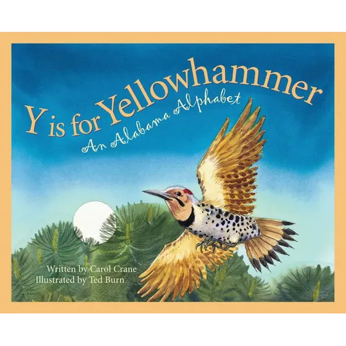Y Is for Yellowhammer: An Alabama Alphabet