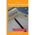 Schengenvisum für (d)eine Thai: Insider Wegweiser durch den Papierkram