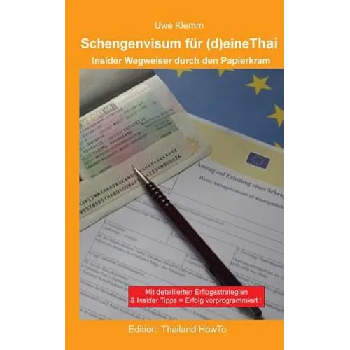 Schengenvisum für (d)eine Thai: Insider Wegweiser durch den Papierkram