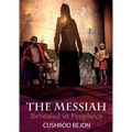 The Messiah Revealed in Prophecy