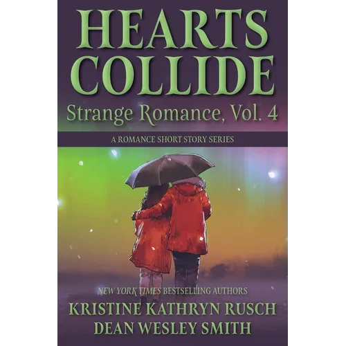 Hearts Collide, Vol. 4: A Strange Romance Short Story Series