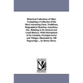 Historical Collections of Ohio; Containing A Collection of the Most interesting Facts, Traditions, Biographical Sketches, Anecdotes, Etc., Relating to