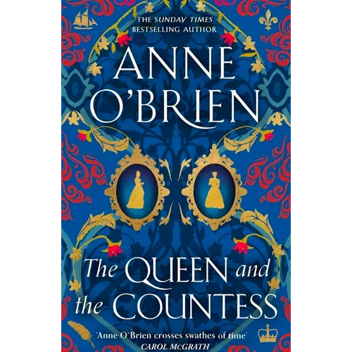The Queen and the Countess: The Spellbinding New Historical Novel from the Sunday Times Bestselling Author!