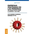 Empresas centradas en las personas: Una mirada crítica sobre la empresa y sus fines