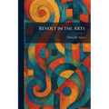 Revolt in the Arts