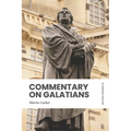 Commentary on Galatians: In Modern, Updated English
