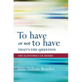 To Have or Not to Have That Is the Question: The Economics of Desire