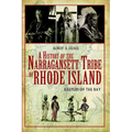 A History of the Narragansett Tribe of Rhode Island: Keepers of the Bay
